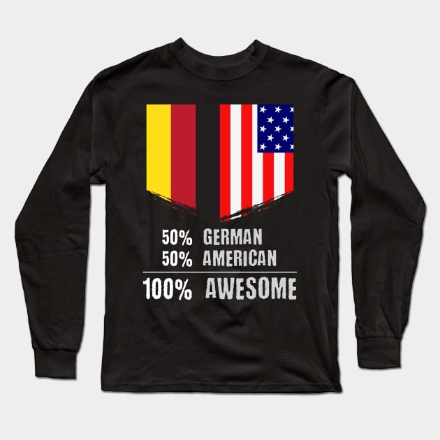 50% German 50% American 100% Awesome Immigrant Long Sleeve T-Shirt by theperfectpresents